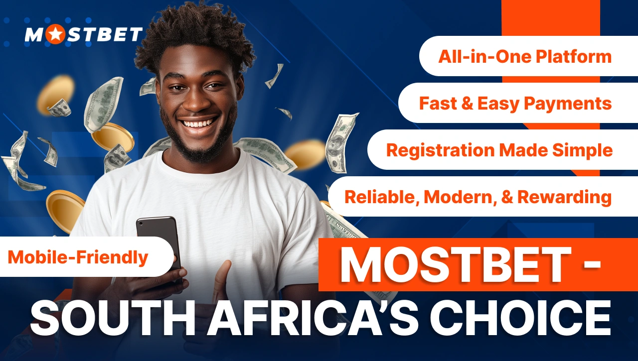 Mostbet — South African’s Choice — happy man holding smartphone with Mostbet app, coins and cash in the background, main platform benefits listed on the right
