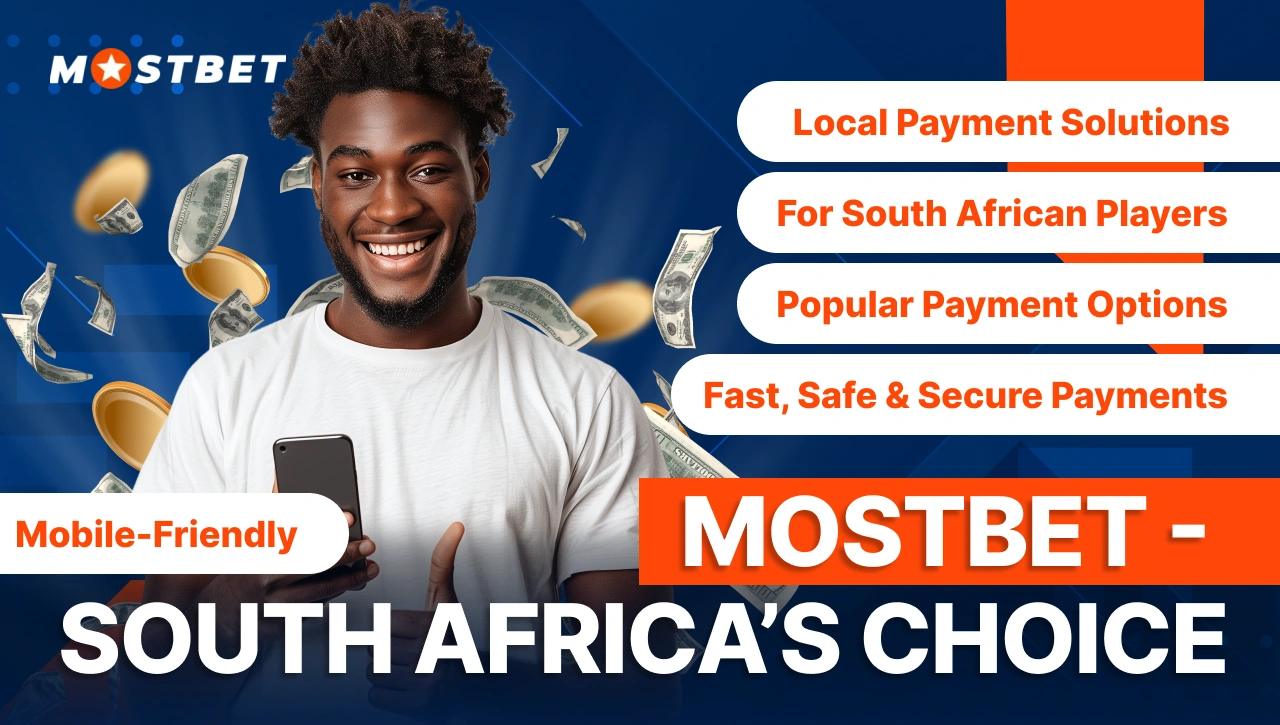 Mostbet — South African’s Choice — happy man holding smartphone with Mostbet app, coins and cash in the background, main platform benefits listed on the right